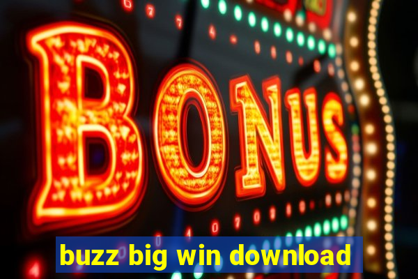 buzz big win download